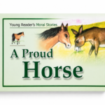 A Proud Horse ( Young Reader’s Moral Stories )