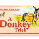 A Donkey Tricks ( Young Reader’s Moral Stories )