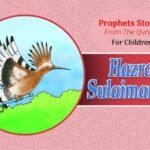 Hazrat Sulaiman ( A,S ) Prophet Stories