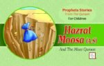 Hazrat Moosa (A.S) Prophet Stories