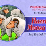 Hazrat Moosa (A.S) Prophet Stories