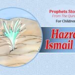 Hazrat Ismail (A.S) Prophet Stories