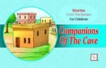 Companion of the cave ( Prophet Stories )