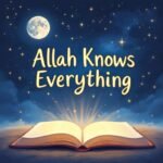 Allah Knows Everything(I Love Allah)