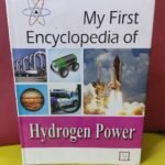My First Encyclopedia of Hydrogen Power ( Hard Cover )