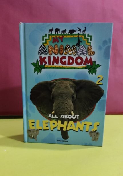 My Animal Kingdom All About Elephant