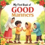 My First Book Of Good Manners(Little Muslim/Explorer)