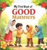 My First Book Of Good Manners(Little Muslim/Explorer)