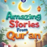 Amazing Stories From Quran