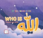 My big board book Who is Allah? english and urdu
