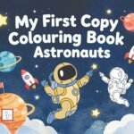 My First Copy Colouring Book Astronauts