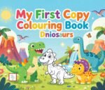 My First Copy Colouring Book Dinosaurs