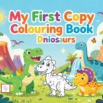 My First Copy Colouring Book Dinosaurs