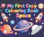 My First Copy Colouring Book Space