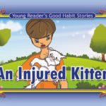 An Injured Kitten ( Young Reader's Good Habit )