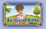 An Injured Kitten ( Young Reader's Good Habit )