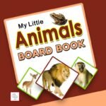 My Little Animals Board Book