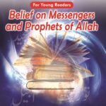 Qasas Ul Ambia Belief Messengers and Prophets of Allah