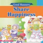 Share Happiness ( Good Manners )