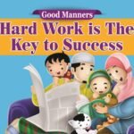 Hard Work is the key to Success ( Good Manners )