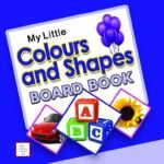 My Little Colours and Shapes Board Book