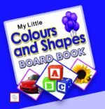 My Little Colours and Shapes Board Book