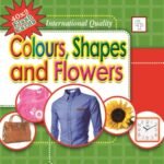 Colours, Shapes And Flowers