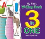 My First Writing Book 3 in One With capital ABC