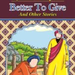 Better To Give ( Inspirational Islamic Stories )