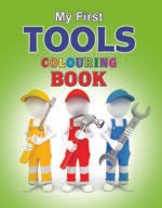 My First Tools Colouring Book