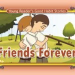 Friends forever ( Young Reader's Good Habit )
