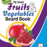 My Smart Fruits & Vegetables (Board Book) (Non Tearable Book)