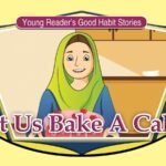 Let us Bake A Cake ( Young Reader's Good Habit )
