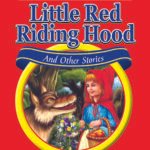 Little Red Riding Hood and other stories
