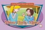 Mine Only Mine ( Young Reader's Good Habit )