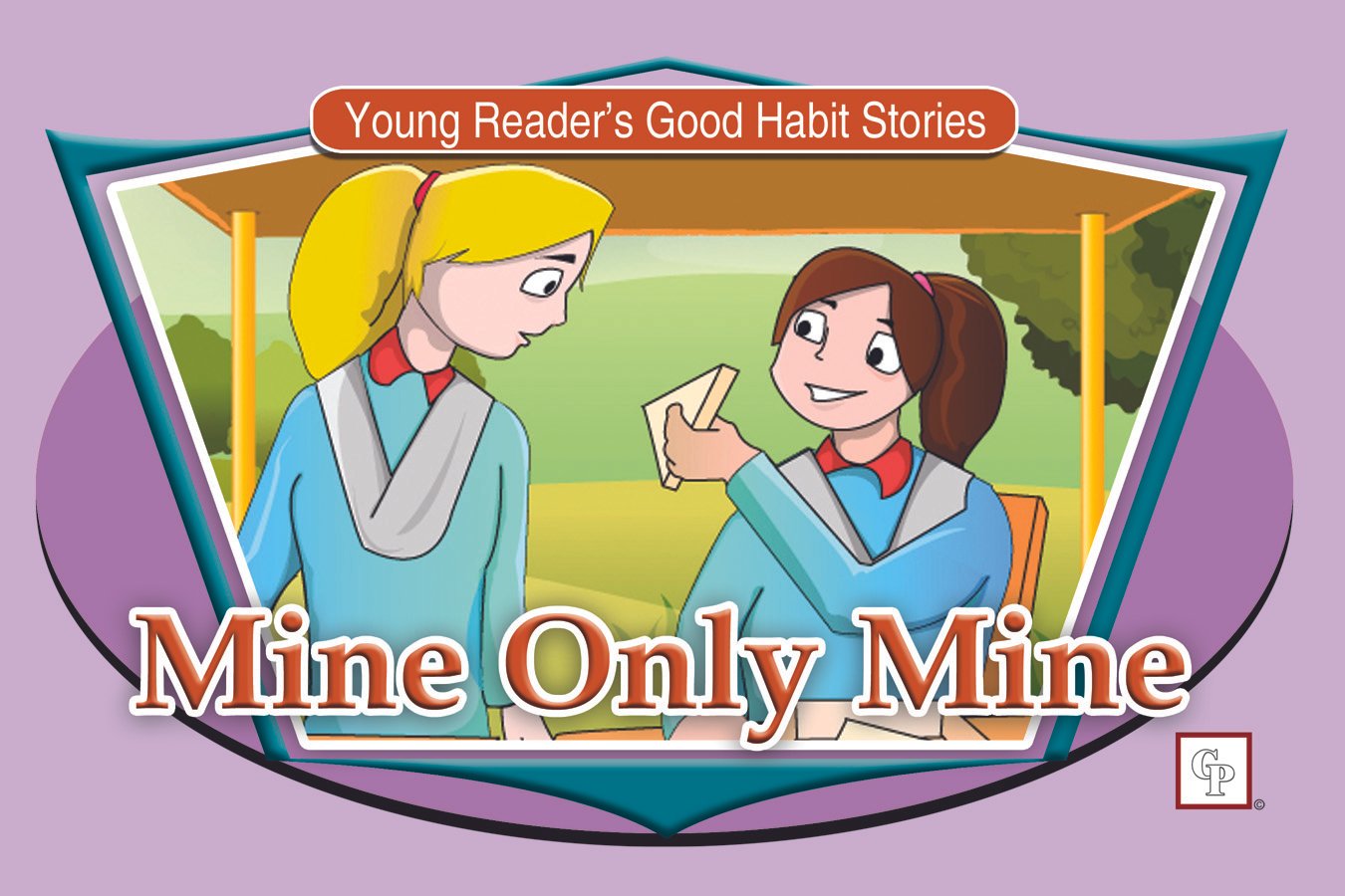 mine-only-mine-1 Mine Only Mine ( Young Reader's Good Habit ) - Image 1