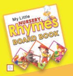 My Little Nursery Rhymes Board Book