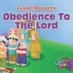 Obedience to the lord ( Good Manners )