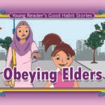 Obeying Elders ( Young Reader's Good Habit )