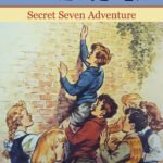 Enid Blyton: The Secret Seven Adventure