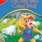The Boy Who Cried Wolf ( My First Moral Stories )