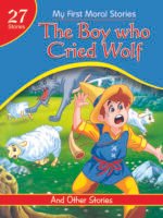 The Boy Who Cried Wolf ( My First Moral Stories )