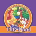 My First Science Stories The Food