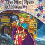 The Pied Piper Of Hamelin ( My First Stories Book )