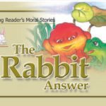 The Rabbit Answer ( Young Reader’s Moral Stories )