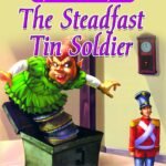 The Steadfast tin Soldier (My Big Classic Fairy Tale)