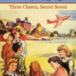 Enid Blyton: Three Cheers, Secret Seven