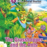 The Grasshopper And The Ants ( My 5 Big Moral Stories )