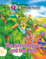 The Grasshopper And The Ants ( My 5 Big Moral Stories )