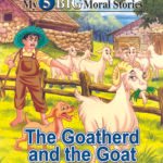 The Goatherd And The Goat ( My 5 Big Moral Stories )